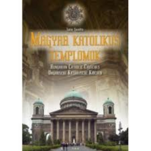 Tatár Sarolta: Magyar katolikus templomok (többnyelvű) antikvár