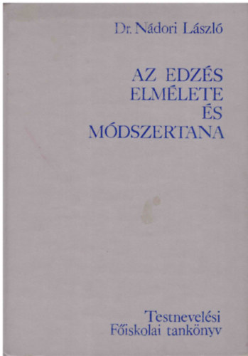 Dr. Nádor László: Az edzés elmélete és módszertana antikvár