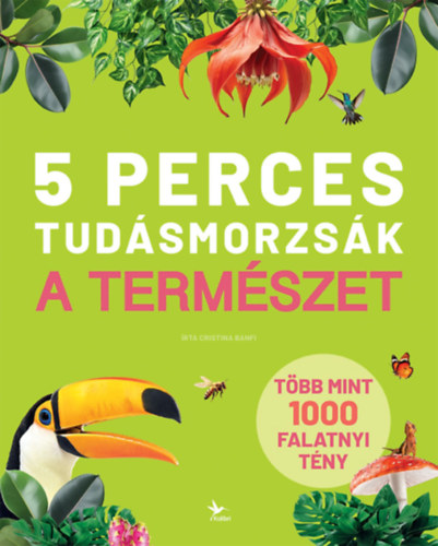 Cristina Banfi: 5 perces tudásmorzsák - A természet könyv