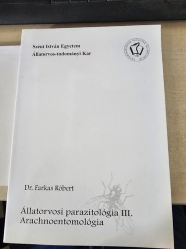 Dr. Farkas Róbert: Állatorvosi parazitológia III. - Arachnoentomológia antikvár