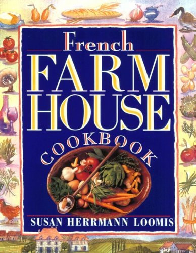 Susan Herrmann Loomis: French Farmhouse Cookbook antikvár