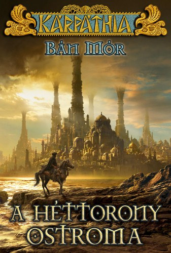 A Héttorony ostroma – Bán Mór