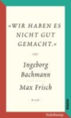 Bachmann, Ingeborg - Frisch, Max: Salzburger Bachmann Edition idegen