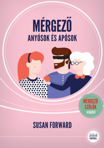 Susan Forward: Mérgező anyósok és apósok könyv