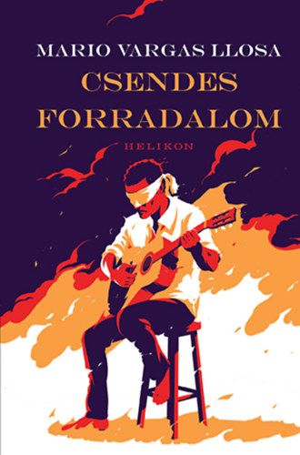 Mario Vargas LLosa: Csendes forradalom könyv