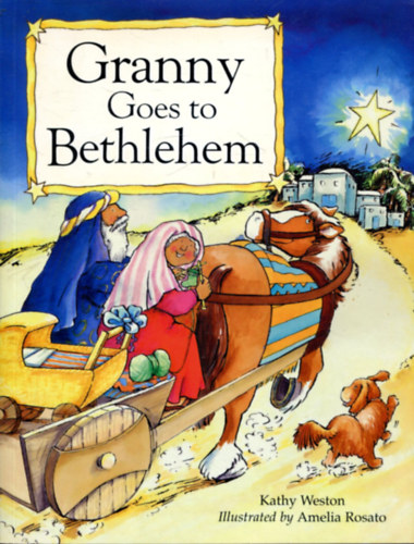 Kathy Weston: Granny Goes To Betlehem antikvár