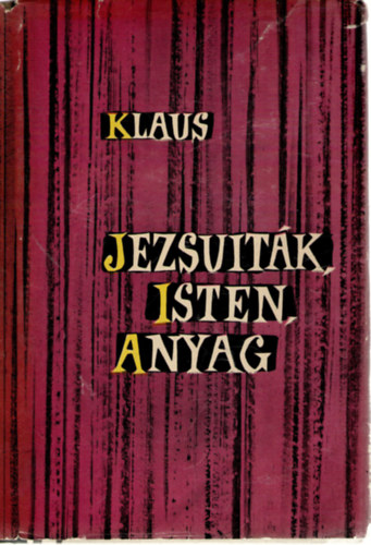 Georg Klaus: Jezsuiták, Isten, anyag antikvár
