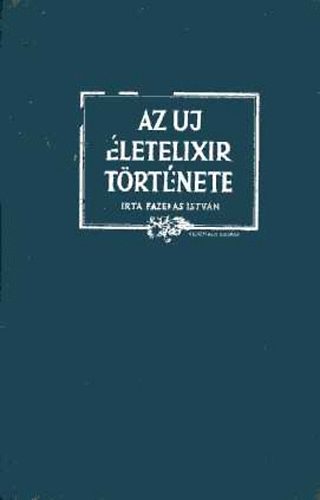 Fazekas István: Az uj életelixir története antikvár