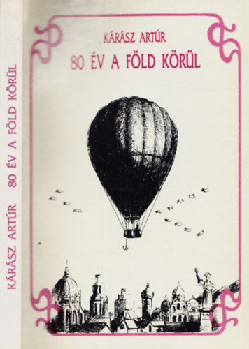 Kárász Artúr: 80 év a föld körül antikvár