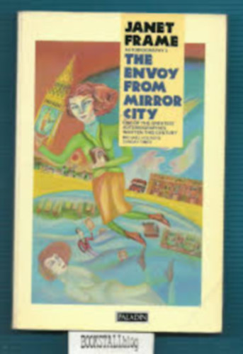 Janet Frame: The envoy from mirror city- autobiography 3 antikvár