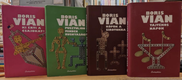 Boris Vian: 4 db Boris Vian: Ki érti a csajokat? + Köpök a sírotokra + Pusztuljon minden rusnyaság! + Tajtékos napok antikvár