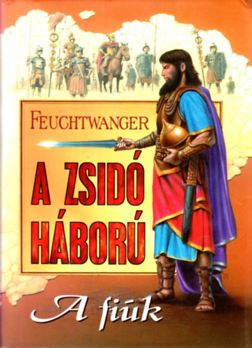 Lion feuchtwanger:: A zsidó háború - A fiúk antikvár