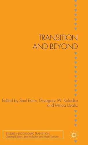 S. Estrin, G. Kolodko, M. Uvalic: Transition and Beyond (Studies in Economic Transition) antikvár