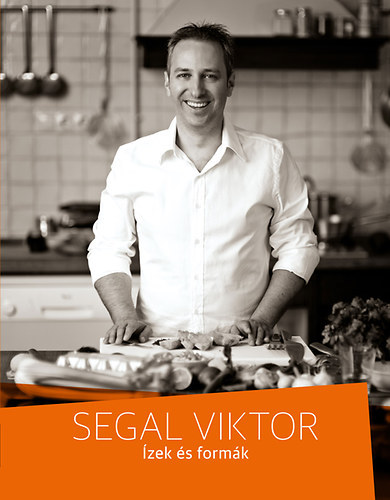 Segal Viktor: Ízek és formák antikvár