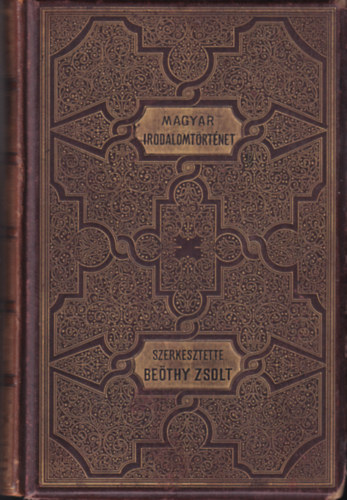 Beöthy Zsolt (szerk.): A magyar irodalom története II. - Kisfaludy Károly felléptétől a Kiegyezésig antikvár