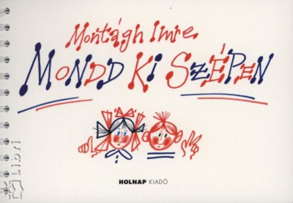 Montágh Imre: Mondd ki szépen könyv