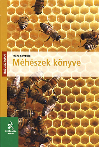 Franz Lampeitl: Méhészek könyve könyv