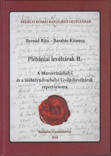 Bernád Rita: Plébániai levéltárak II. könyv