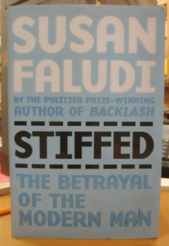 Susan Faludi: Stiffed - The Betrayal of the American Man antikvár