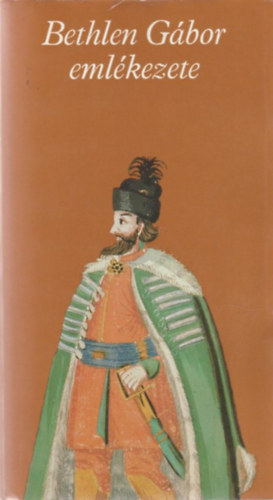Makkai László (szerk.): Bethlen Gábor emlékezete (Pro memoria) antikvár