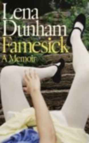 Dunham, Lena: Famesick idegen