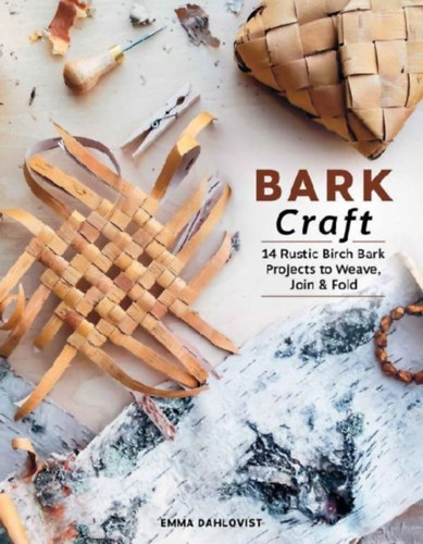 Dahlqvist, Emma: Bark Craft idegen
