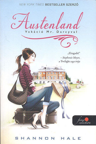Shannon Hale: Austenland (Vakáció Mr. Darcyval) antikvár
