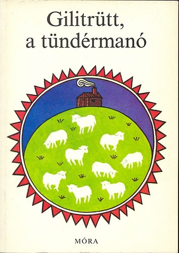 Dornbach Mária (válogatta), Graf.: Szoboszlay Péter: Gilitrütt, a tündérmanó - Szoboszlay Péter rajzaival ("Hol volt, hol nem volt..." sorozat) antikvár