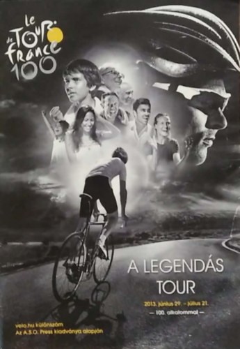 A legendás Tour - 2013. június 29. - július 21. - 100. alkalommal antikvár