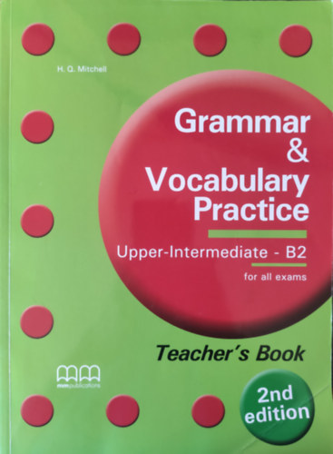 H. Q. Mitchell: Grammar & Vocabulary Practice – Upper-Intermediate – B2 - Teacher's Book antikvár