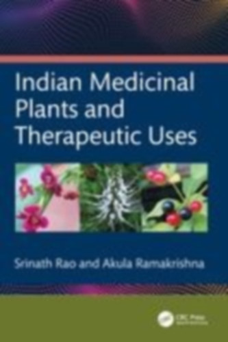 Ramakrishna, Akula - Rao, Srinath: Indian Medicinal Plants and Therapeutic Uses idegen
