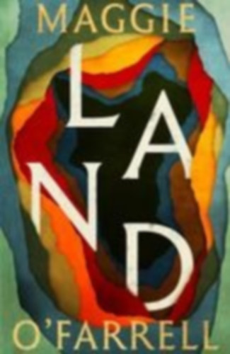 O'Farrell, Maggie: Land idegen