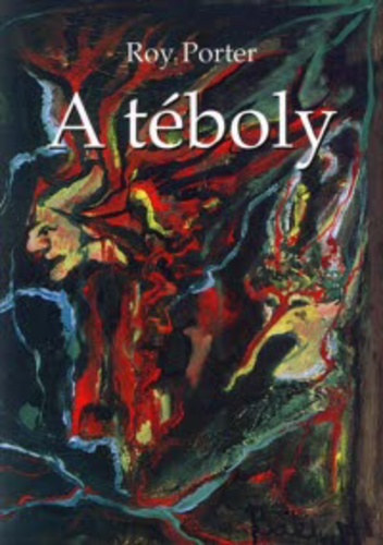 Roy Porter: A téboly antikvár