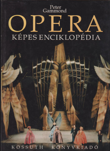 Peter Gammond: Opera képes enciklopédia antikvár