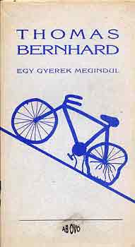 Thomas Bernhard: Egy gyerek megindul antikvár