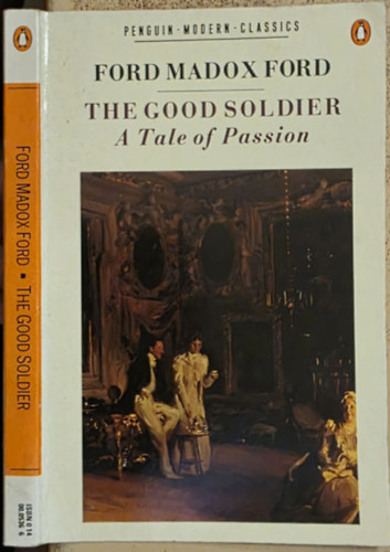 Ford Madox Ford: The Good Soldier: A Tale of Passion antikvár