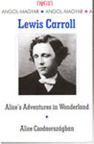 Lewis Carroll: Alice Csodaországban/Alice's Adventures in Wonderland antikvár