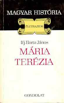 Ifj. Barta János: Mária Terézia (magyar história) antikvár