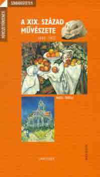 Nicole Tuffelli: A XIX. század művészete 1848-1905 antikvár