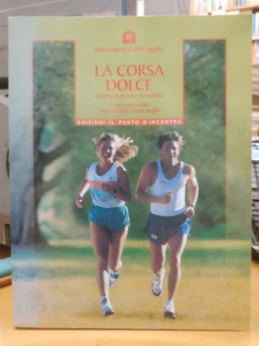 Wim Luijpers, Rudolf Nagiller: La corsa dolce. Secondo il metodo Feldenkrais. Correre più sciolti, respirare bene, vivere meglio antikvár