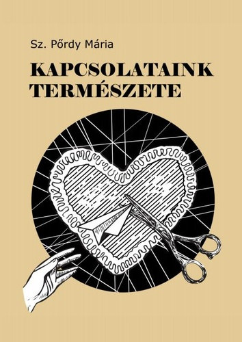 Sz. Pőrdy Mária: Kapcsolataink természete antikvár