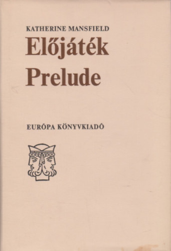 Katherine Mansfield: Előjáték-Prelude (angol-magyar nyelvű) antikvár