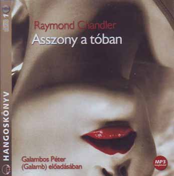 Raymond Chandler: ASSZONY A TÓBAN - HANGOSKÖNYV - MP3 hangos