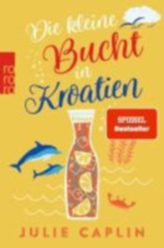 Caplin, Julie: Die kleine Bucht in Kroatien idegen