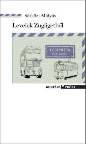 Sárközi Mátyás: Levelek Zugligetből antikvár