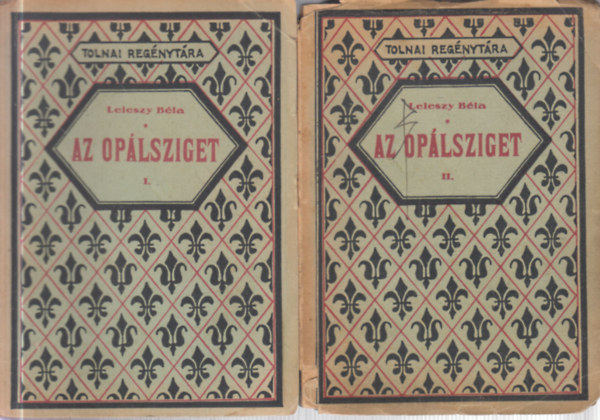Leleszy Béla: Az opálsziget I-II. (Tolnai regénytára) antikvár