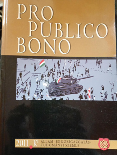 Takács Péter (szerk.): Pro Publico Bono 2011/K1 (különszám) (Állam- és közigazgatás-tudományi szemle) antikvár
