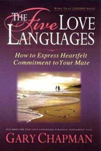 Gary Chapman: The Five Love Languages ( How to Express Heartfelt Commitment to Your Mate ) antikvár