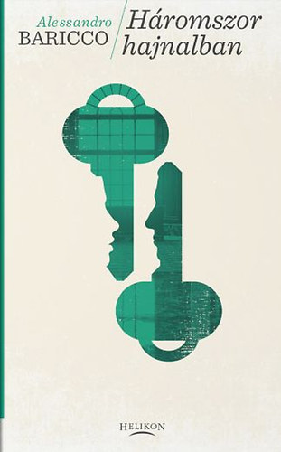 Alessandro Baricco: Háromszor hajnalban könyv