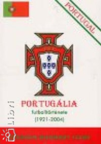 Nagy Zoltán: Portugália futballtörténete (1921-2004) antikvár